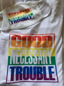 "Good Necessary Trouble" T-Shirt