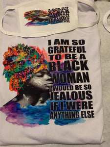 "I Am So Grateful To Be A Black Woman" T-Shirt