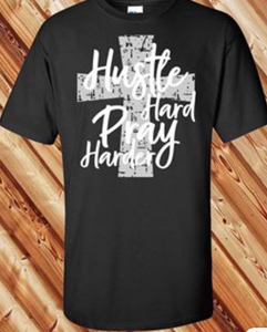 "Hustle Hard, Pray Harder" T-Shirt